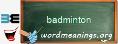 WordMeaning blackboard for badminton